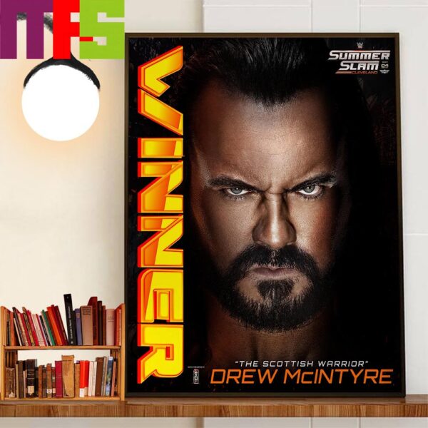 The Scottish Warrior Drew Mclntyre Winner At WWE SummerSlam Cleveland Home Decor Wall Art Poster Canvas