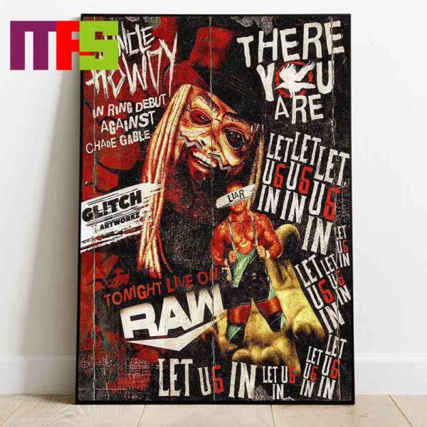 The Uncle Howdy Debuts WWE Raw 2024 On August 26th Let Us In Home Decor Poster Canvas