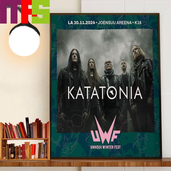 Unholy Winter Festival Have Added Katatonia To The Line Up At Joensuu Areena K18 In Finland November 30th 2024 Home Decor Poster Canvas