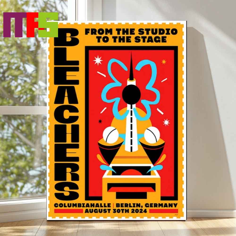 Bleachers  From Studio To The Stage Tour Berlin Germany 2024 On August 30th Home Decor Poster Bleachers  From Studio To The Stage Tour Berlin Germany 2024 On August 30th Home Decor Poster