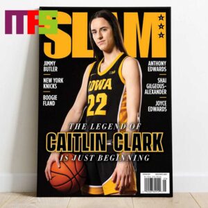 Caitlyn Clark Indiana Fever On Slam 249 Issue Cover The Lengend Of Is Just Beginning Home Decor Poster Canvas