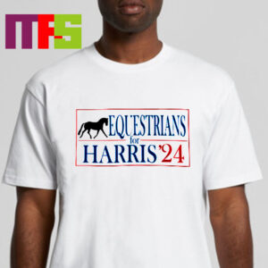 Equestrians For Kamala Harris 24 For President Classic T-Shirt