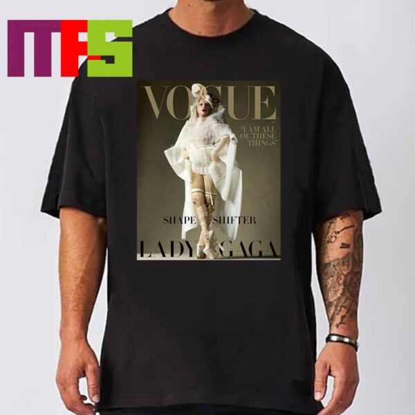 Lady Gaga On Vogue Magazine 2024 Lam All Of These Things Classic T-Shirt