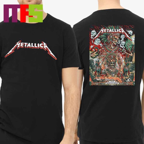 Metallica Estadio GNP Seguros M72 World Tour Mexico City 2024 On September 27th Two Sided Unisex T-Shirt