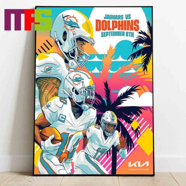 Miami Dolphins Vs Jaguars On September 8th 2024 NFL Home Decor Poster Canvas