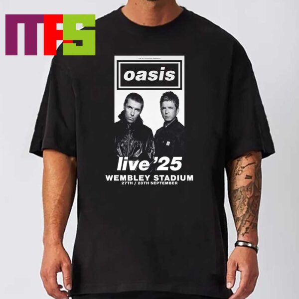 Oasis Live 25 Wembley Stadium Shows On September 27th 28th 2025 Unisex T-Shirt