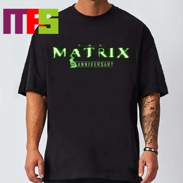 Official 25th Anniversary Poster For The Matrix Movie Returning To Theaters In September 19 And 22 2024 Unisex T-Shirt