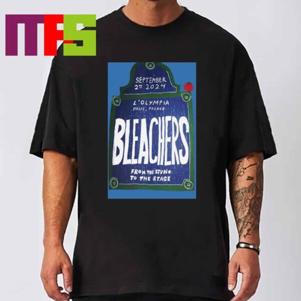 Official Bleachers From Studio To The Stage Tour Paris France 2024 L Olympia On September 2 Unisex T-Shirt