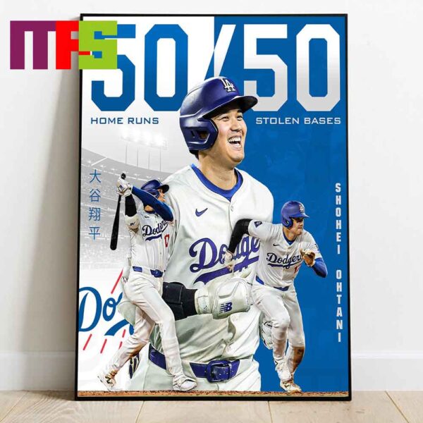 Shohei Ohtani Los Angeles Dodgers MLB 2024 The Founder Of The 50 Club Of Home Runs And Stolen Bases Poster Decor