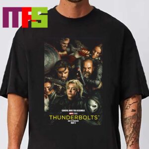 Thunderbolts Marvel Studios Careful Who You Assemble Only In Theaters May 2nd 2025 Classic T-Shirt