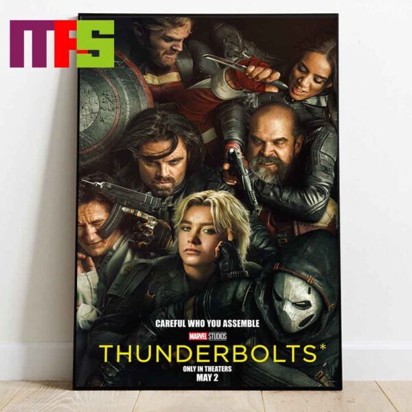 Thunderbolts Marvel Studios Careful Who You Assemble Only In Theaters May 2nd 2025 Official Home Decor Poster Canvas