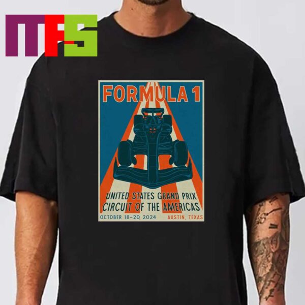 Formula 1 Austin Texas 2024 United States Grand Prix Circuit Of The Americas From October 18th To 20th Classic T-Shirt