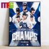 New York Yankees ALCS 2024 American League Champions World Series Bound Poster Decor