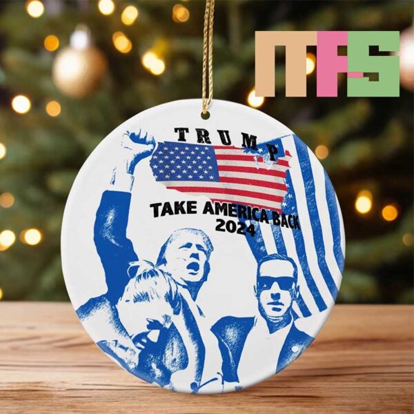 Trump Take America Back 2024 Trump For President Christmas Holiday Ornament Tree Xmas Decor