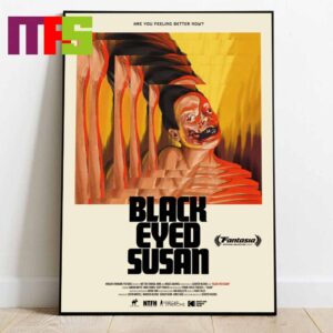 Black Eyed Susan Movie Horror Are Feeling Better Now Home Decor Poster Canvas