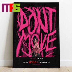 Dont Move Movie 2024 Horror Thriller Release On October 25th If She Cant Run How Will She Escape Home Decor Poster Canvas